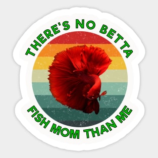 Vintage There's no betta fish mom than me Green Sticker